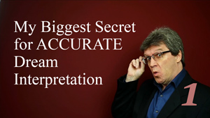 My Biggest Secret For Accurate Dream Interpretation
