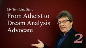 From Atheist To Dream Analysis Advocate
