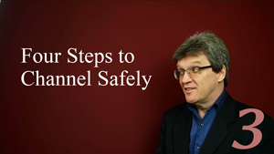 Four Steps To Channel Safely
