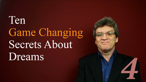 Ten Game Changing Secrets About Dreams