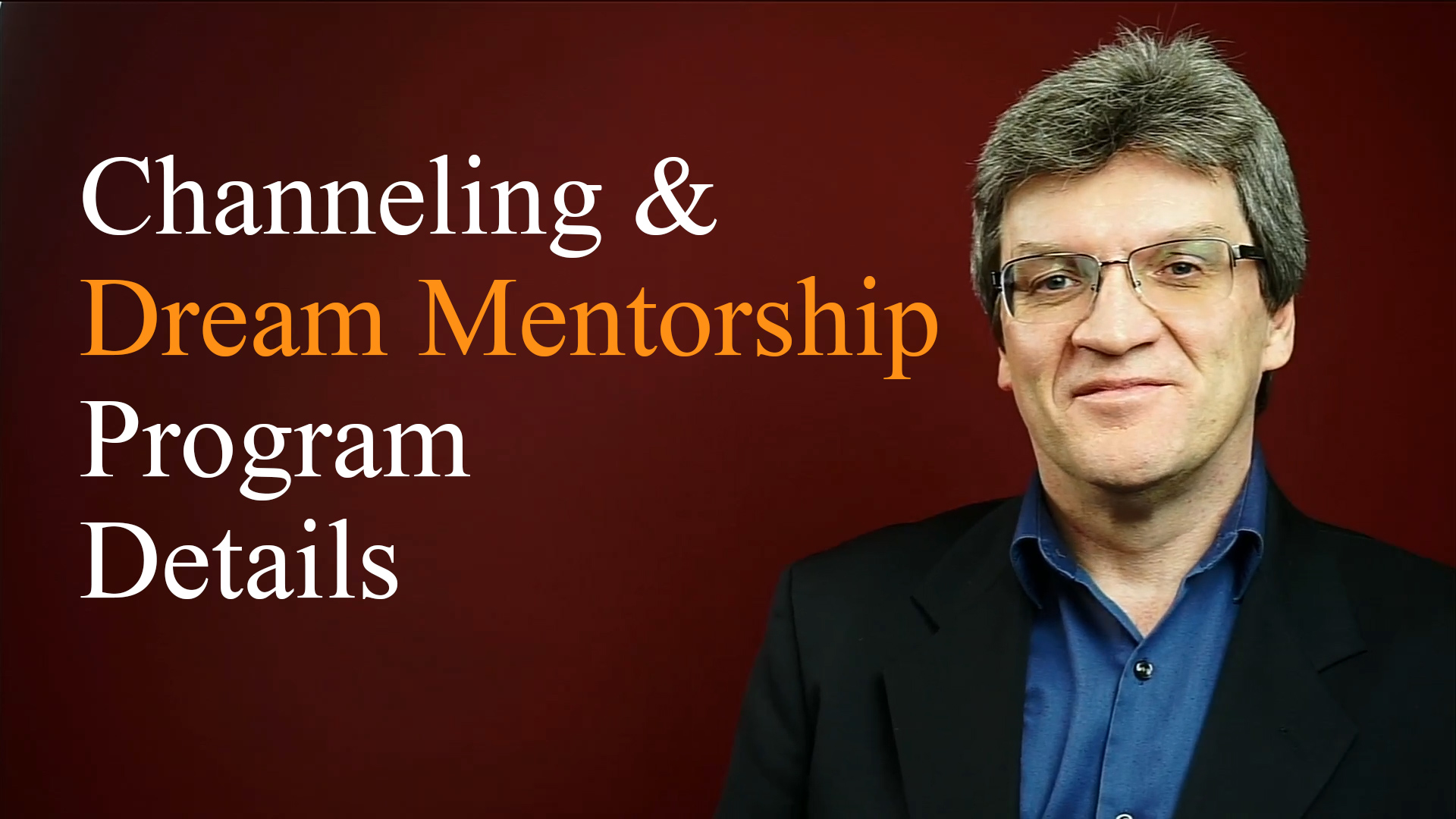 Dream Program Channeling and Dream Mentorship Program Details